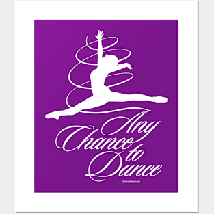 Any Chance to Dance Posters and Art